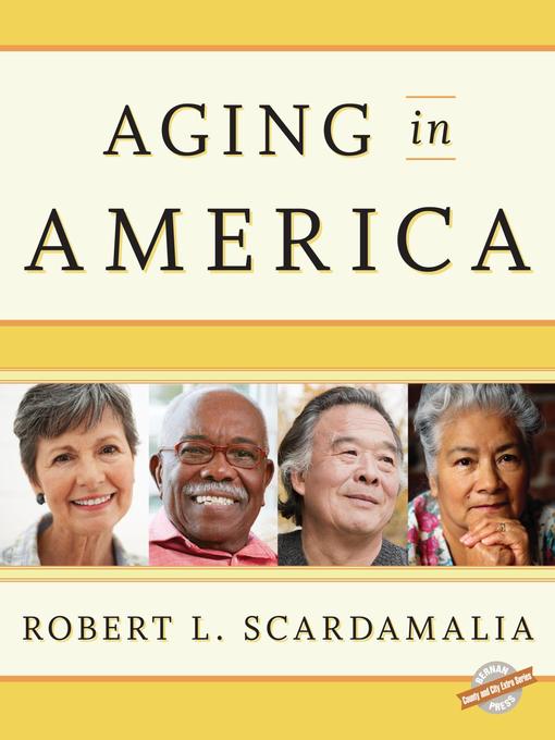 Title details for Aging in America by Robert L. Scardamalia - Available